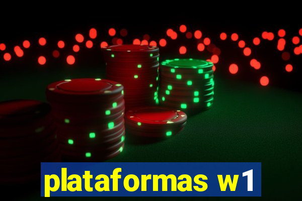 plataformas w1